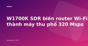 Read more about the article W1700K SDR biến router Wi-Fi 7 thành máy thu phổ 320 Msps